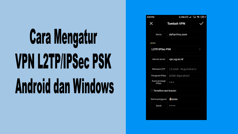 Cara Mengatur VPN L2TP/IPSec PSK Android dan Windows