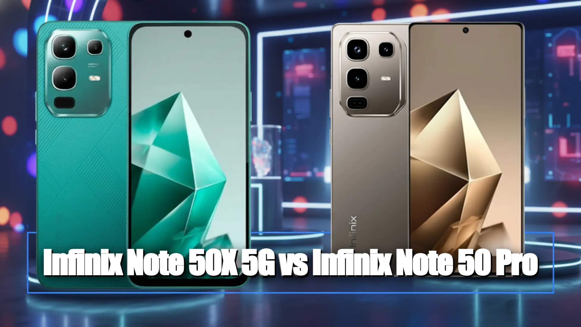 Infinix Note 50X 5G vs Infinix Note 50 Pro