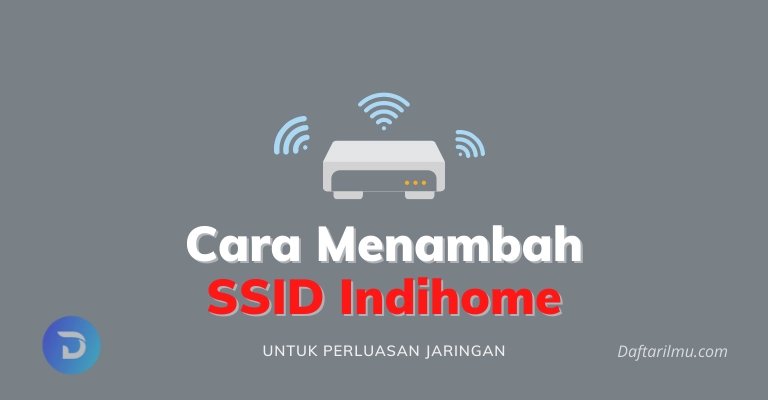 cara menambahkan ssid Indihome